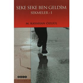 SEKE SEKE BEN GELDIM SEKMELER 1 - M. KAYAHAN ÖZGÜL