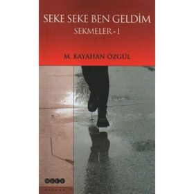 SEKE SEKE BEN GELDIM SEKMELER 1 - M. KAYAHAN ÖZGÜL