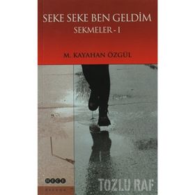 SEKE SEKE BEN GELDIM SEKMELER 1 - M. KAYAHAN ÖZGÜL