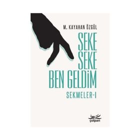 Seke Seke Ben Geldim - Sekmeler 1 - metin kayahan ozgul