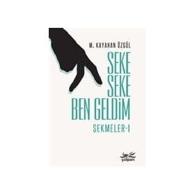 Seke Seke Ben Geldim - Sekmeler 1 - metin kayahan ozgul