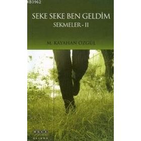 SEKE SEKE BEN GELDIM SEKMELER 2 - M. KAYAHAN ÖZGÜL