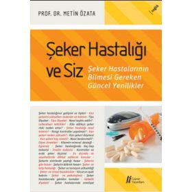 Şeker Hastalığı ve Siz - Metin Özata