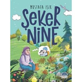 Şeker Nine - Martı Çocuk Yayınları
