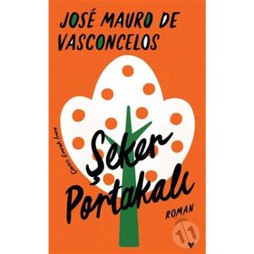 Şeker Portakalı - José Mauro De Vasconcelos