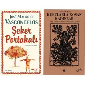 Şeker Portakalı - Jose Mauro De Vasconcelos - Kurtlarla Koşan Kadınlar - Clarissa Pinkola Estes