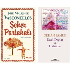 Şeker Portakalı - Jose Mauro De Vasconcelos - Uzak Dağlar ve Hatıralar - Orhan Pamuk