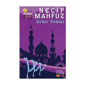 Şeker Sokağı Kahire Üçlemesi 3. Kitap - Necib Mahfuz