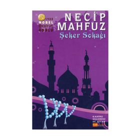 Şeker Sokağı Kahire Üçlemesi 3. Kitap - Necib Mahfuz
