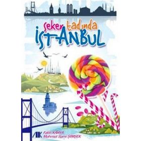 ŞEKER TADINDA İSTANBUL - MAHMUT SAMI ŞİMŞEK;FATIH KAHYA