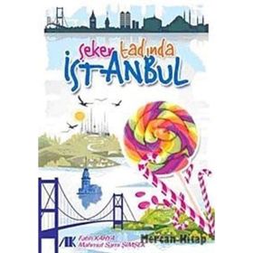 ŞEKER TADINDA İSTANBUL - MAHMUT SAMI ŞİMŞEK;FATIH KAHYA