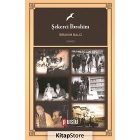 Şekerci İbrahim - İbrahim Balcı