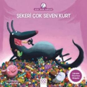 Şekeri Çok Seven Kurt - Anne Tavuk Anlatıyor - Christine Beigel