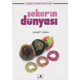 ŞEKER'İN DÜNYASI - AHMET VURAL