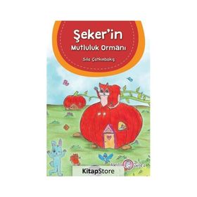 Şeker'in Mutluluk Ormanı - Sıla Çatkınbakış
