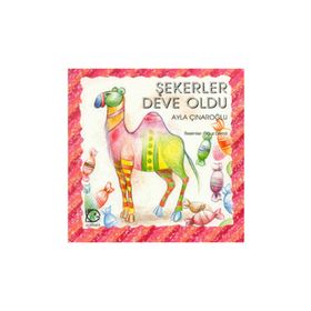 ŞEKERLER DEVE OLDU - AYLA ÇINAROĞLU