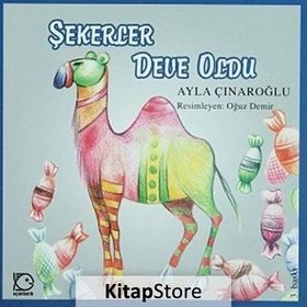 ŞEKERLER DEVE OLDU - AYLA ÇINAROĞLU