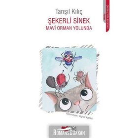 Şekerli Sinek - Mavi Orman Yolunda - Tanşıl Kılıç