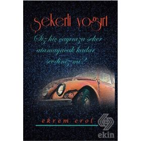 Şekerli Yoğurt - Ekrem Erol