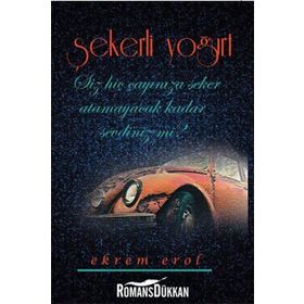 Şekerli Yoğurt - Ekrem Erol