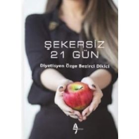 Şekersiz 21 Gün - Özge Bezirci Dikici