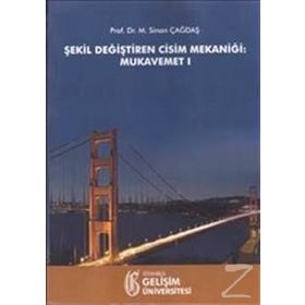 Şekil Değiştiren Cisim Mekaniği Mukavemet 1 - Sinan Çağdaş