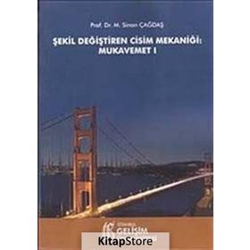 Şekil Değiştiren Cisim Mekaniği Mukavemet 1 - Sinan Çağdaş