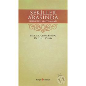 ŞEKİLLER ARASINDA NAZIM ŞEKLİ ARAŞTIRMALARI - CEMAL KURNAZ;HALIL ÇELTİK