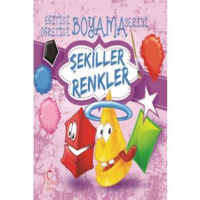 Şekiller Renkler - Eğitici Öğretici Boyama Serisi - Kollektif Heyet-Kurul-Komisyon