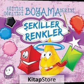 Şekiller Renkler - Eğitici Öğretici Boyama Serisi - Kollektif Heyet-Kurul-Komisyon