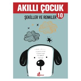 Şekiller ve Renkler - Akıllı Çocuk 10 - Kolektif - Çınar Yayınları