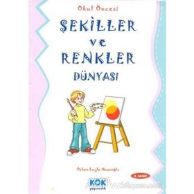 Şekiller ve Renkler Dünyası - Özlem Leyla Musaoğlu