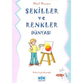 Şekiller ve Renkler Dünyası - Özlem Leyla Musaoğlu