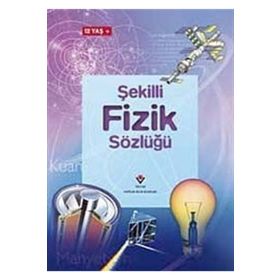 ŞEKİLLİ FIZIK SÖZLÜĞÜ - KOLLEKTIF