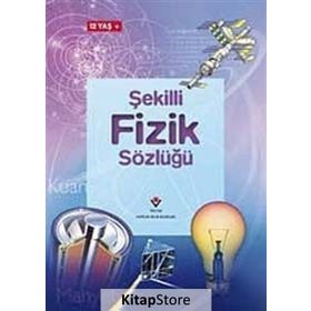 ŞEKİLLİ FIZIK SÖZLÜĞÜ - KOLLEKTIF