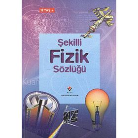 ŞEKİLLİ FIZIK SÖZLÜĞÜ - KOLLEKTIF