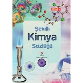 Şekilli Kimya Sözlüğü - Chris Oxlade Jane Wertheim Corinne Stockley