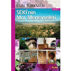 Seki’nin Mor Menevşeleri - Esin Türkmen