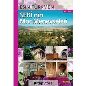 Seki’nin Mor Menevşeleri - Esin Türkmen