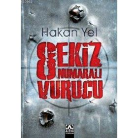 Sekiz Numaralı Vurucu - Hakan Yel