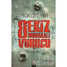 Sekiz Numaralı Vurucu - Hakan Yel