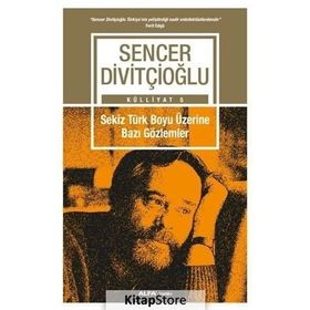 Sekiz Türk Boyu Üzerine Bazı Gözlemler - Sencer Divitçioğlu