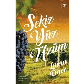 Sekiz Yüz Üzüm - Laura Dave