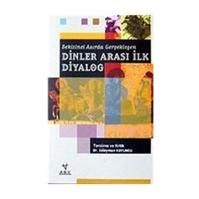 SEKIZINCI ASIRDA GERÇEKLEŞEN DINLER ARASI İLK DIYALOG - SÜLEYMAN KOYUNCU