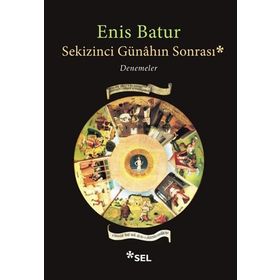 Sekizinci Günahın Sonrası - Denemeler - Enis Batur