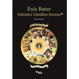 Sekizinci Günahın Sonrası - Denemeler - Enis Batur