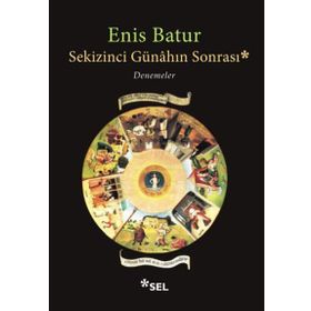 Sekizinci Günahın Sonrası - Denemeler - Enis Batur