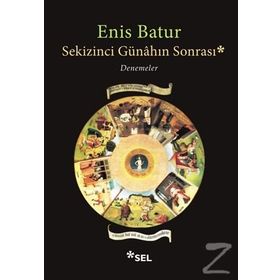 Sekizinci Günahın Sonrası - Denemeler - Enis Batur