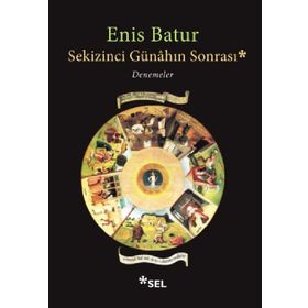 Sekizinci Günahın Sonrası - Denemeler - Enis Batur