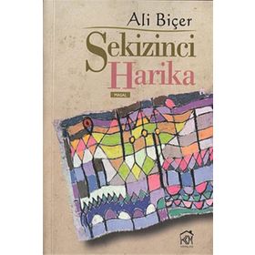 SEKIZINCI HARIKA - ALI BİÇER